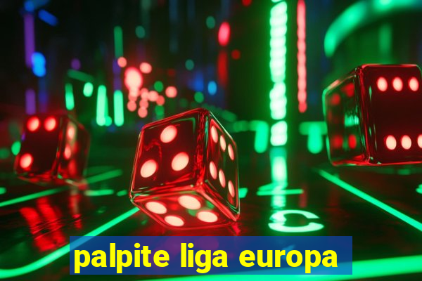 palpite liga europa